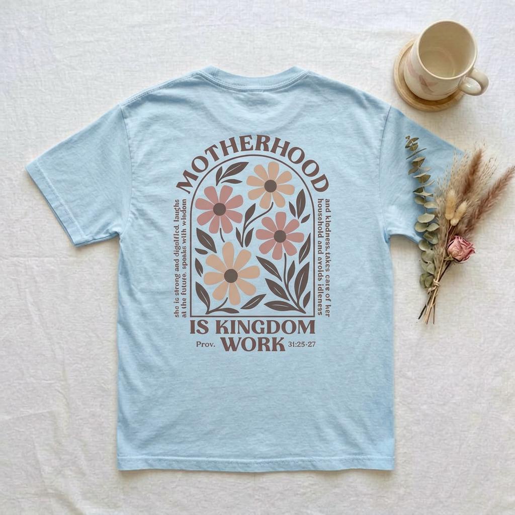 Comfort Colors t-shirt featuring "Motherhood is Kingdom Work" quote design