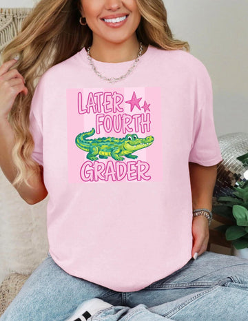 LATER First- Fifth  GRADER T-Shirt for Grades 1-5 | Comfort Colors 1717